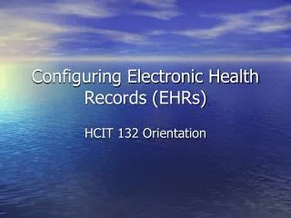 Configuring Electronic Health Records (EHRs)