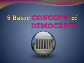 5 Basic CONCEPTS of DEMOCRACY