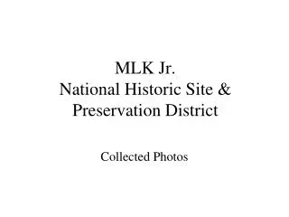MLK Jr. National Historic Site &amp; Preservation District
