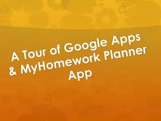 A Tour of Google Apps &amp; MyHomework Planner App