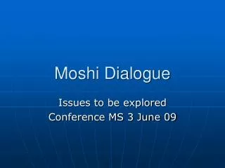 Moshi Dialogue