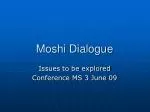 Moshi Dialogue