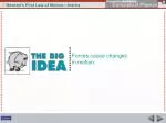 Forces cause changes in motion. - slide 1