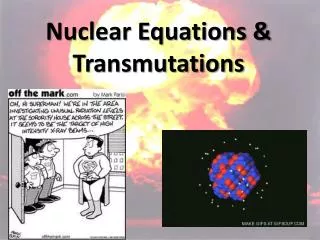 Nuclear Equations &amp; Transmutations
