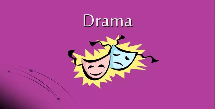 drama