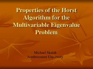 Properties of the Horst Algorithm for the Multivariable Eigenvalue Problem