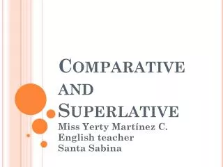 Comparative and S uperlative