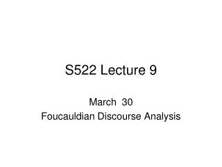 S522 Lecture 9