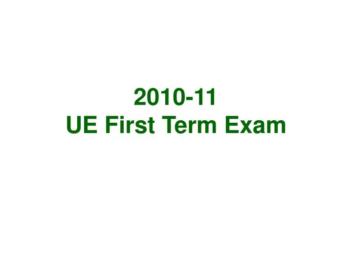 2010 11 ue first term exam