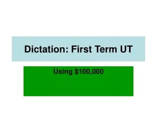 Dictation: First Term UT