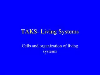 TAKS- Living Systems