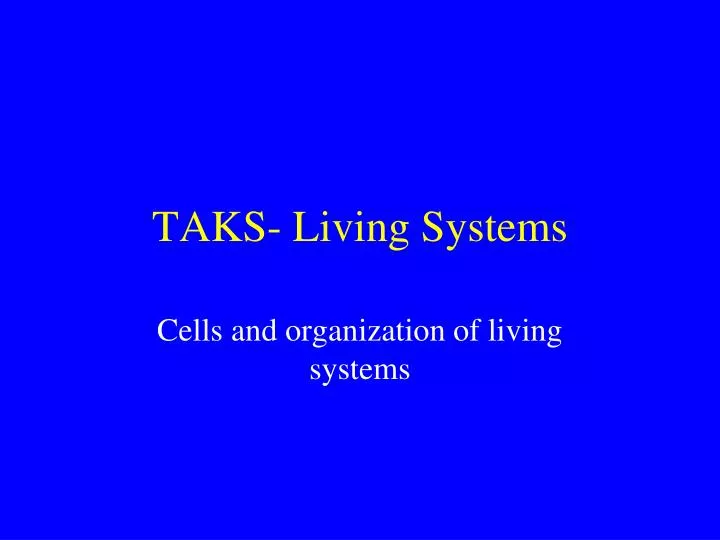 taks living systems