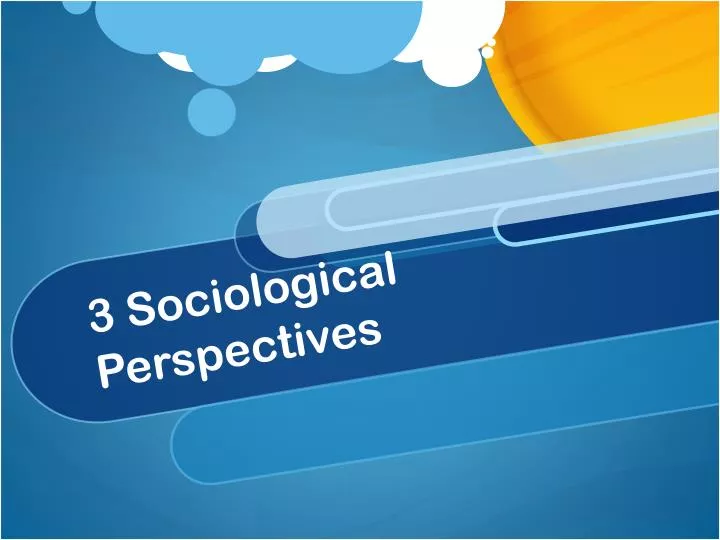 3 sociological perspectives