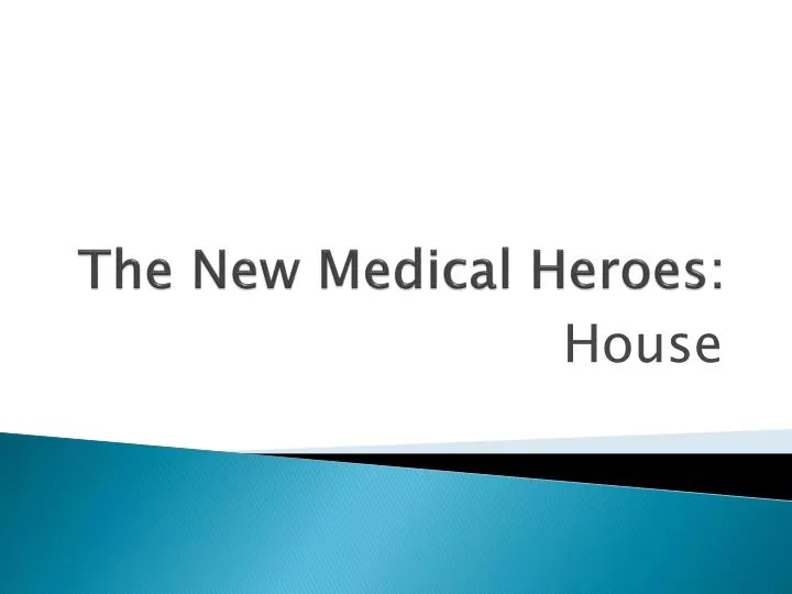 the new medical heroes