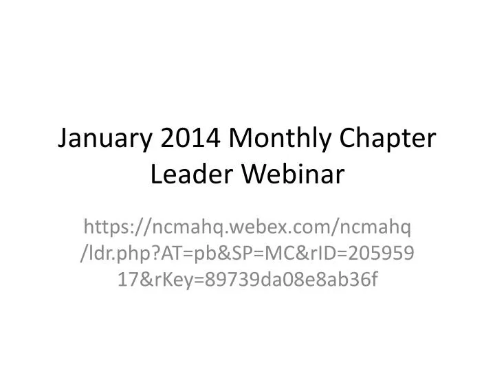 january 2014 monthly chapter leader webinar