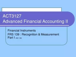 ACT3127 Advanced Financial Accounting II