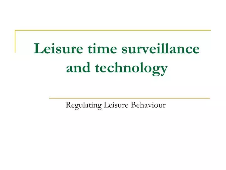 leisure time surveillance and technology