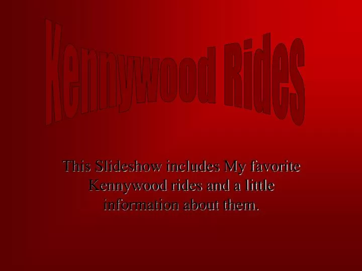 this slideshow includes my favorite kennywood rides and a little information about them