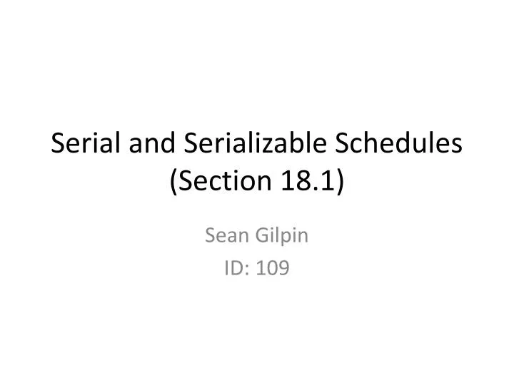 serial and serializable schedules section 18 1