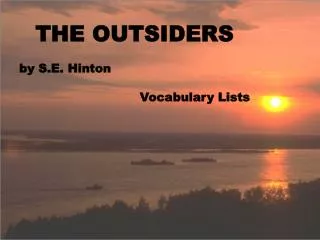 THE OUTSIDERS by S.E. Hinton Vocabulary Lists