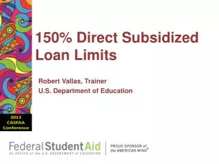 150% Direct Subsidized Loan Limits