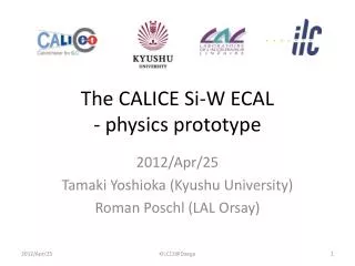The CALICE Si-W ECAL - physics prototype