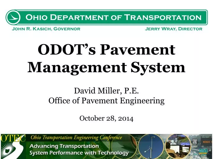odot s pavement management system david miller p e office of pavement engineering october 28 2014