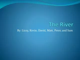 The River