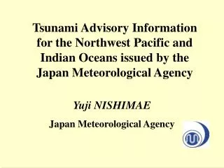 Yuji NISHIMAE Japan Meteorological Agency