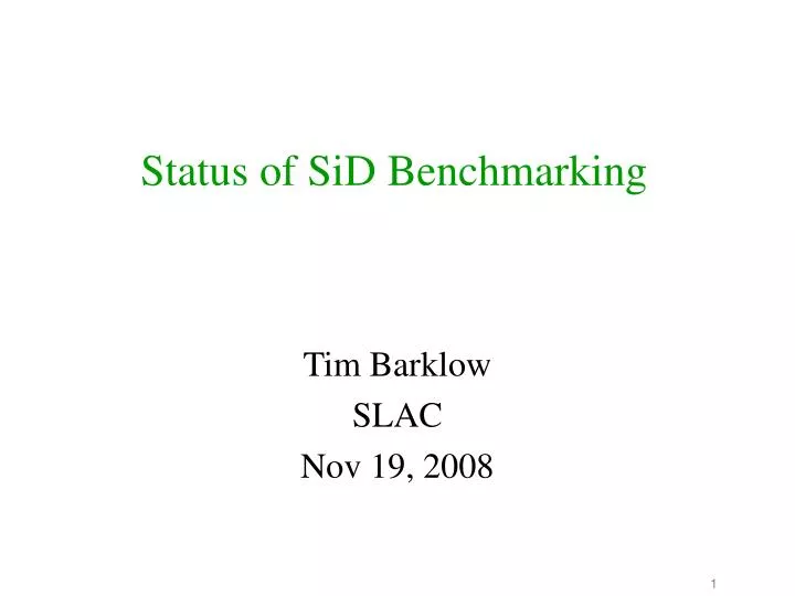 status of sid benchmarking