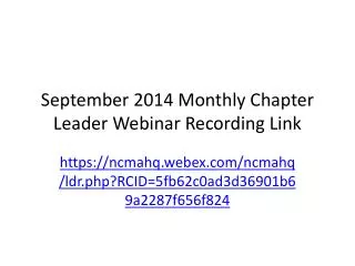September 2014 Monthly Chapter Leader Webinar Recording Link