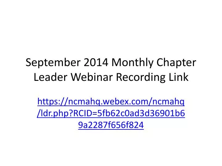 september 2014 monthly chapter leader webinar recording link