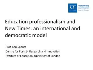 Education professionalism and New Times: an international and democratic model