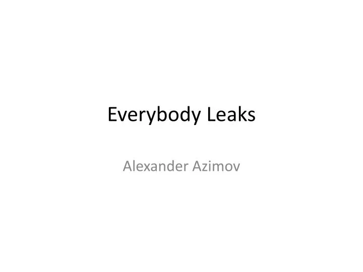 everybody leaks