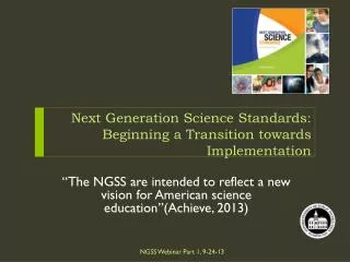 Next Generation Science Standards: Beginning a Transition towards Implementation