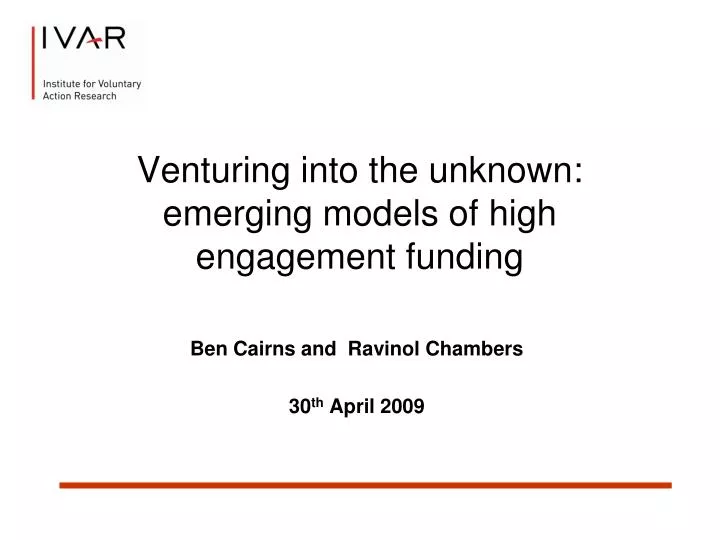 venturing into the unknown emerging models of high engagement funding