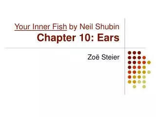 Your Inner Fish by Neil Shubin Chapter 10: Ears