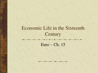 Economic Life in the Sixteenth Century
