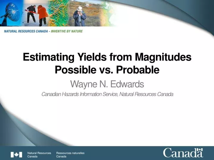 estimating yields from magnitudes possible vs probable