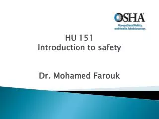 HU 151 Introduction to safety Dr. Mohamed Farouk