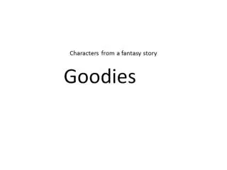 L.O Describe a good character from a fantasy story.