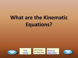 What are the Kinematic Equations?