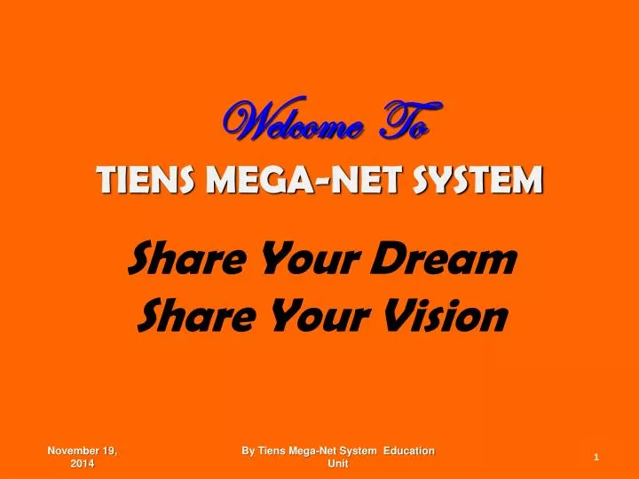 welcome to tiens mega net system share your dream share your vision