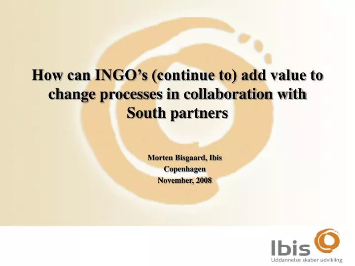 how can ingo s continue to add value to change processes in collaboration with south partners