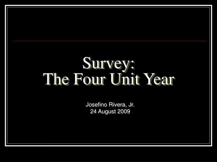 survey the four unit year