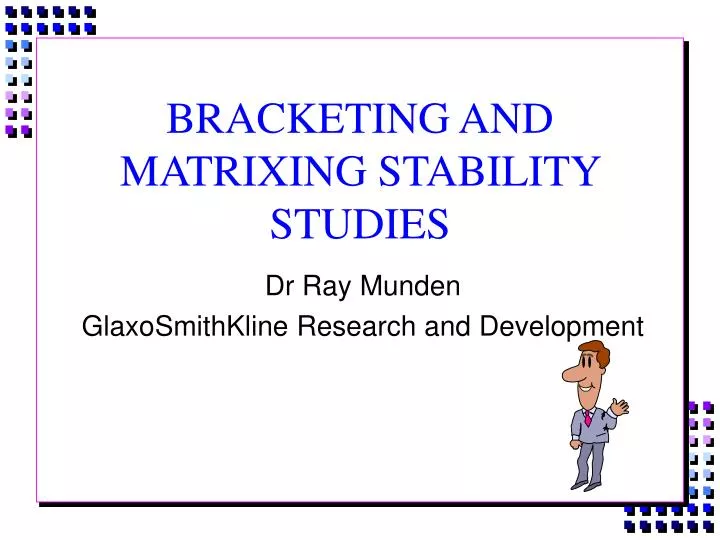 bracketing and matrixing stability studies
