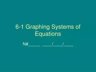 6-1 Graphing Systems of Equations