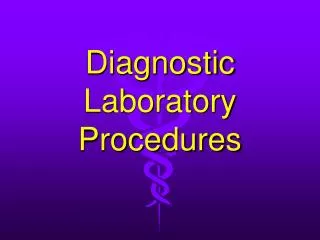 Diagnostic Laboratory Procedures