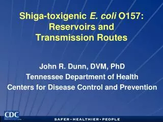 Shiga-toxigenic E. coli O157: Reservoirs and Transmission Routes