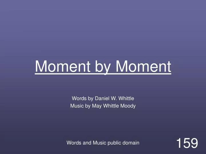 moment by moment